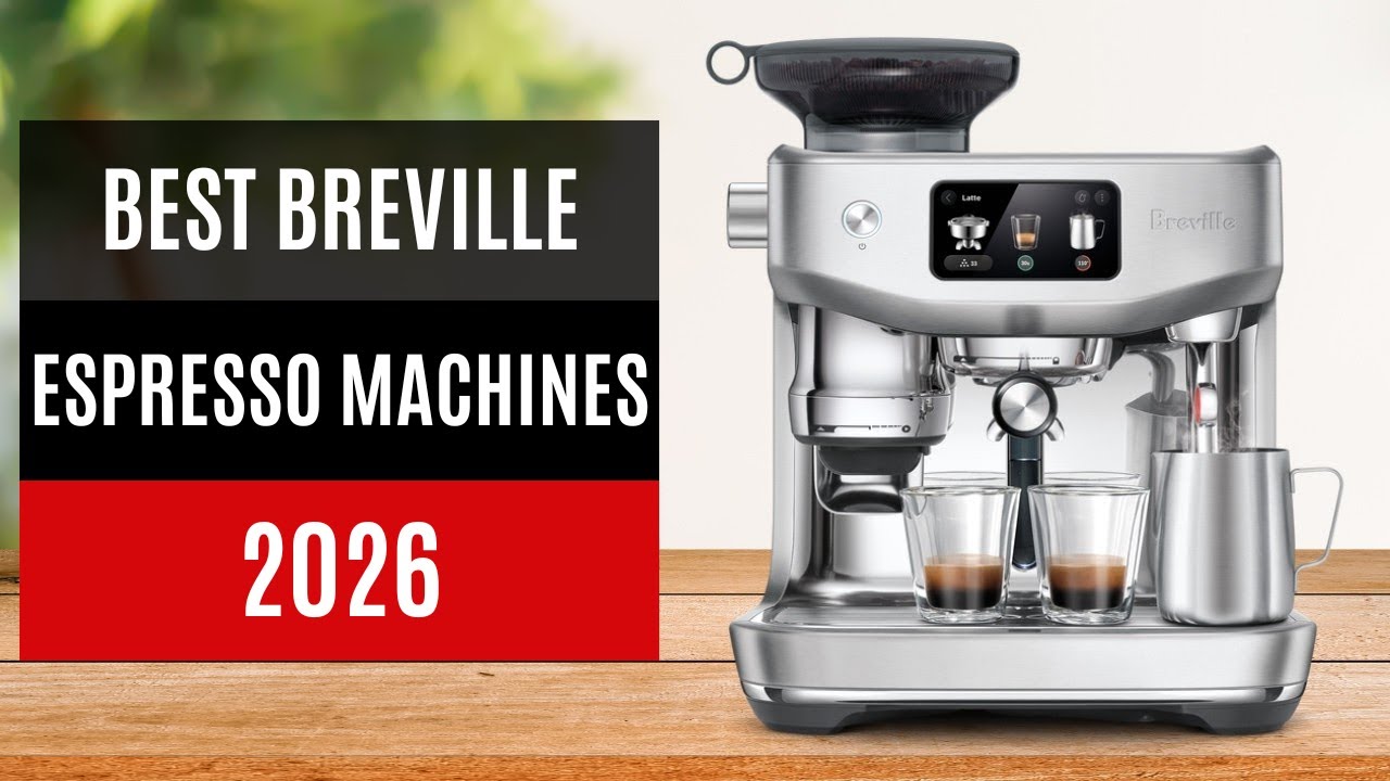 Лучшие эспрессо-машины Breville 2026 года [Посмотрите это видео, прежде чем сделать выбор!]