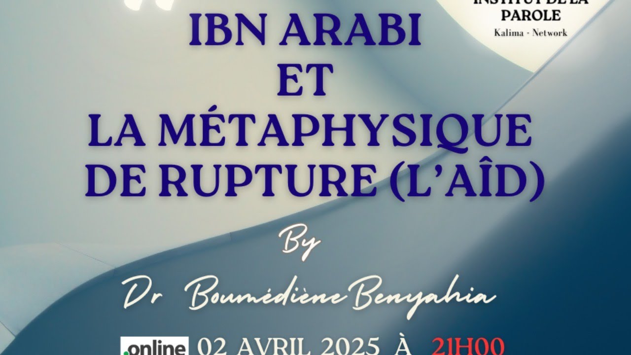IBN ARABI ET LA MÉTAPHYSIQUE DE RUPTURE 