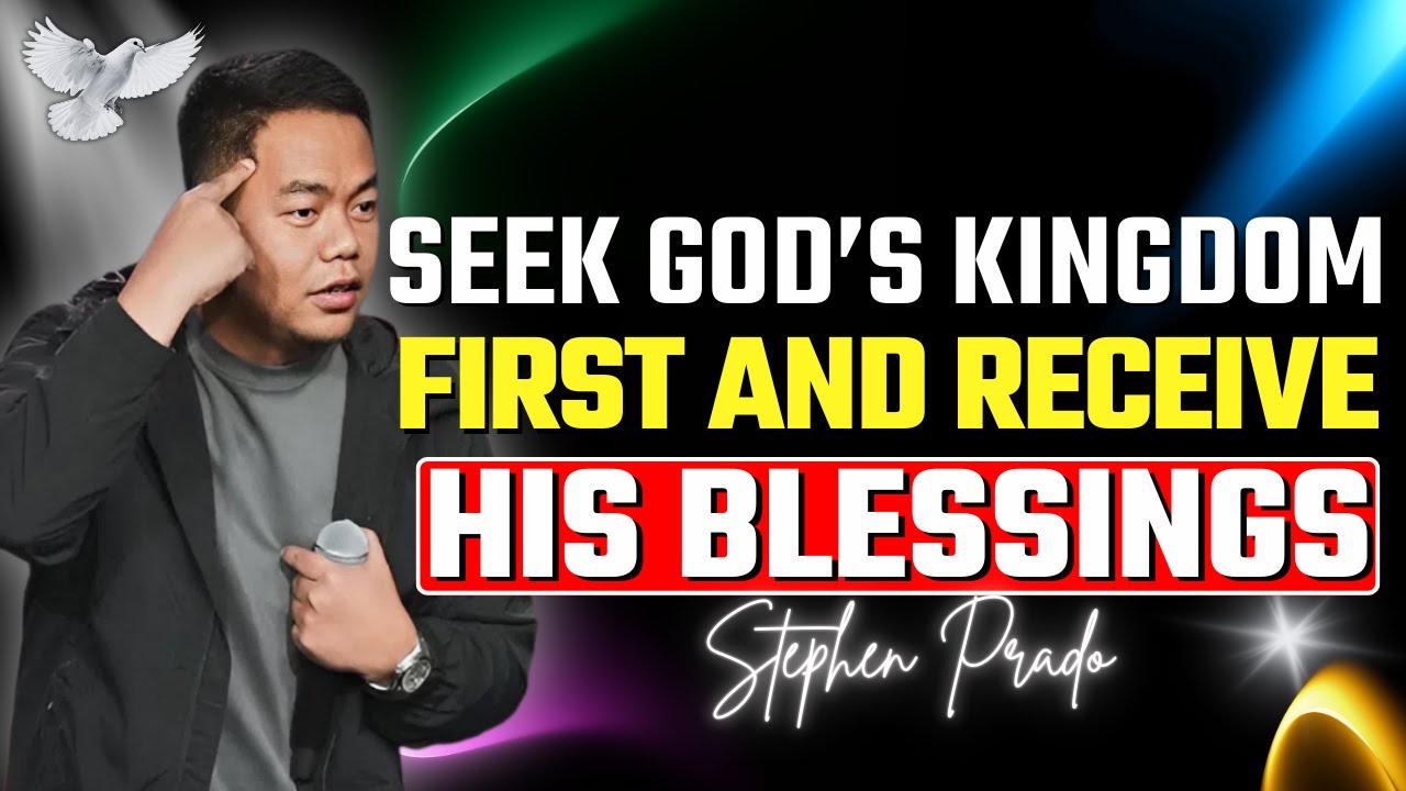 Seek First the Kingdom How to Prioritize God’s Will in Your Life | Stephen Prado