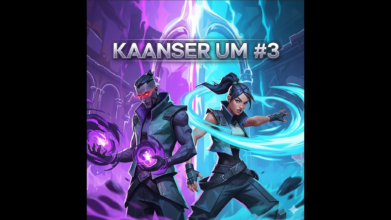 KAANSERtime-3.SEZON- #3 ///VALORANT///