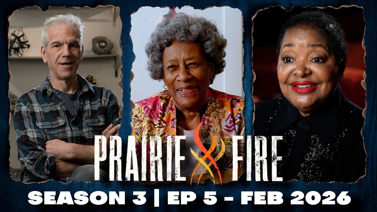 Prairie Fire - Season 3 | Ep 5 - February 2026