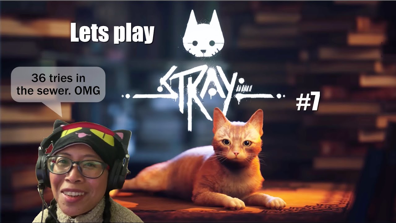 Stray p7 It took me 36 times just to get through the sewer 🙈