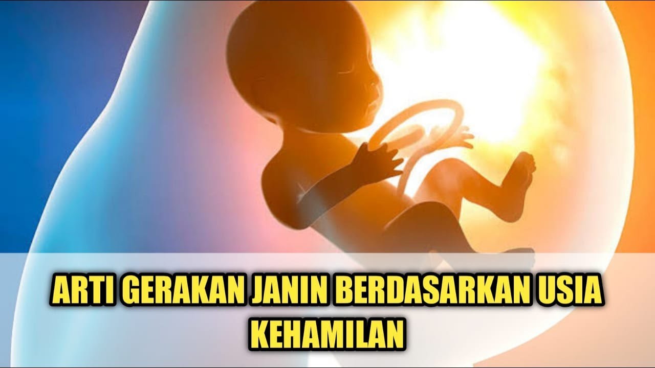 Yuk, Cari Tau Arti Gerakan Janin Sesuai Dengan Usia Kehamilan