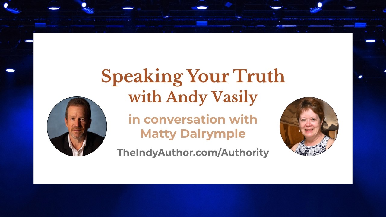 Speaking Your Truth with Andy Vasily