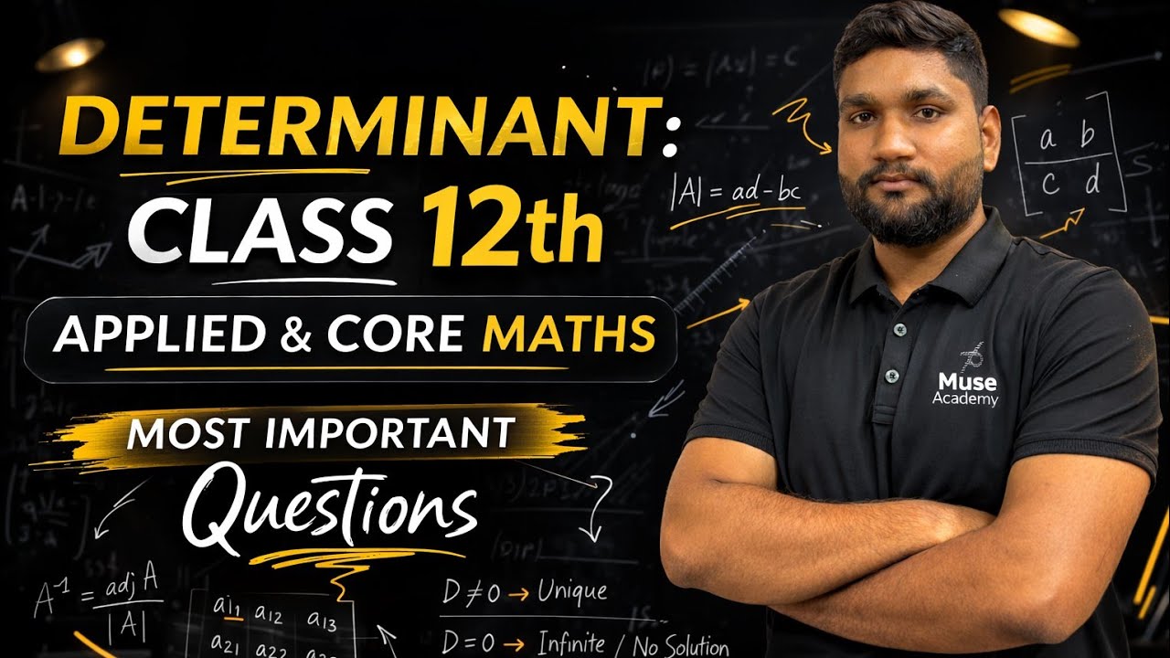 Determinant One Shot🔥| Class 12 Applied & Core Maths | Important Questions | Muse Academy 📗💯