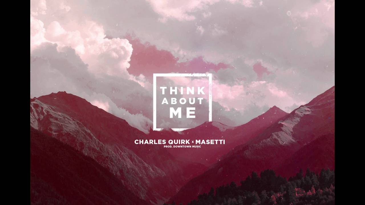 Masetti x Charlie Blaze - Think About Me