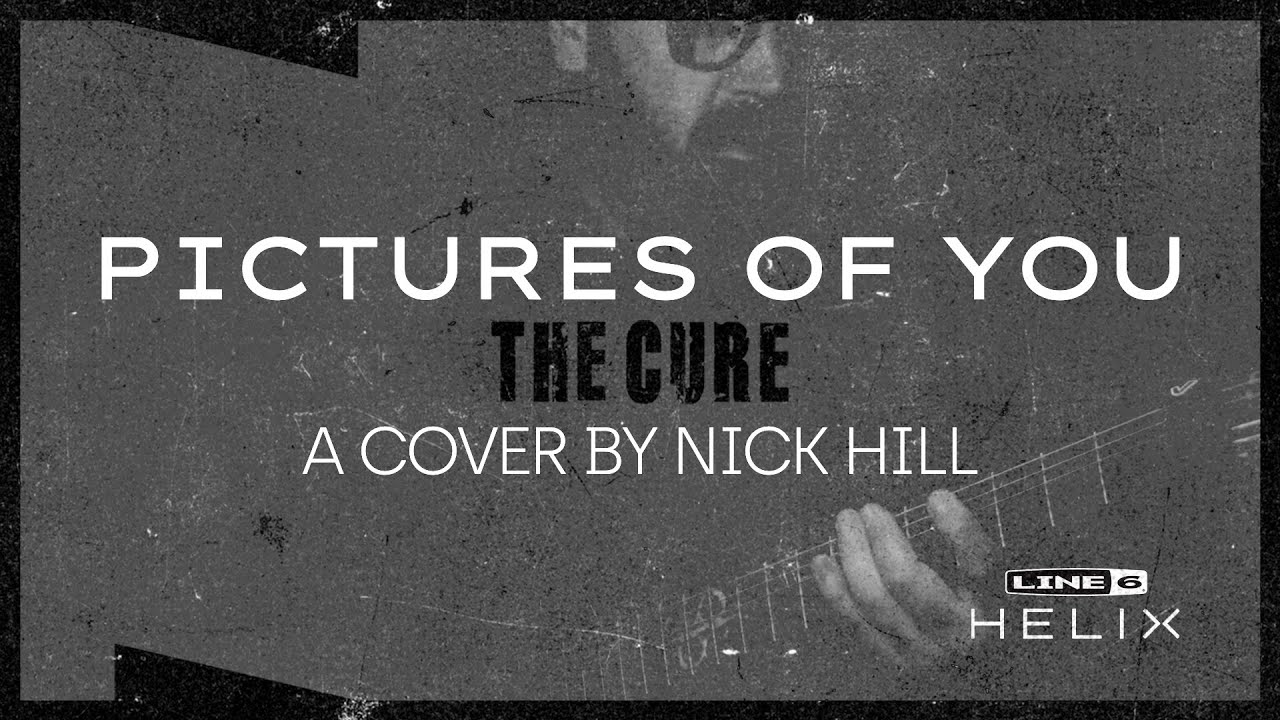 Pictures of You (The Cure) | A Cover Song by Nick Hill