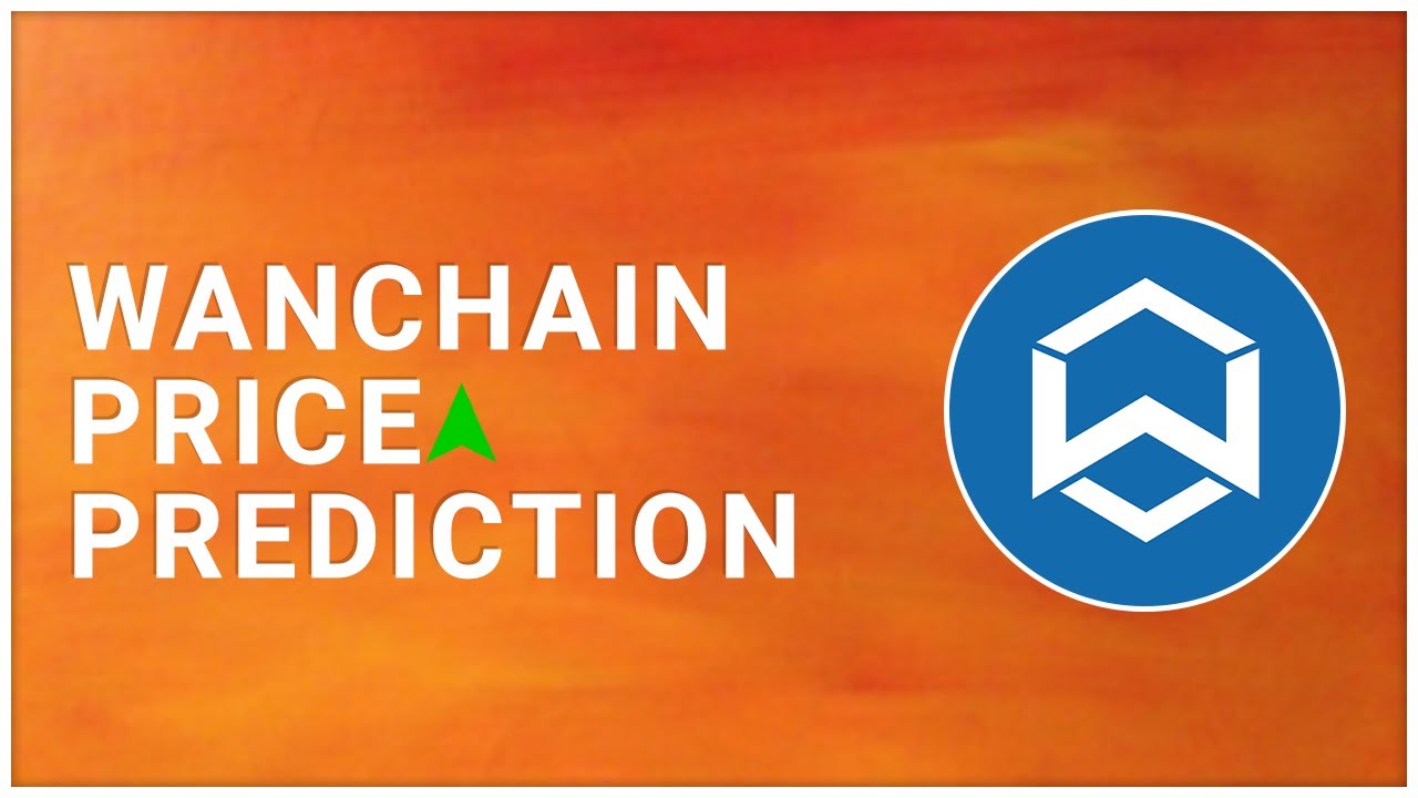 Wanchain Price Prediction 2022-2025 | Wanchain Coin Technical Analysis, Review & News Today