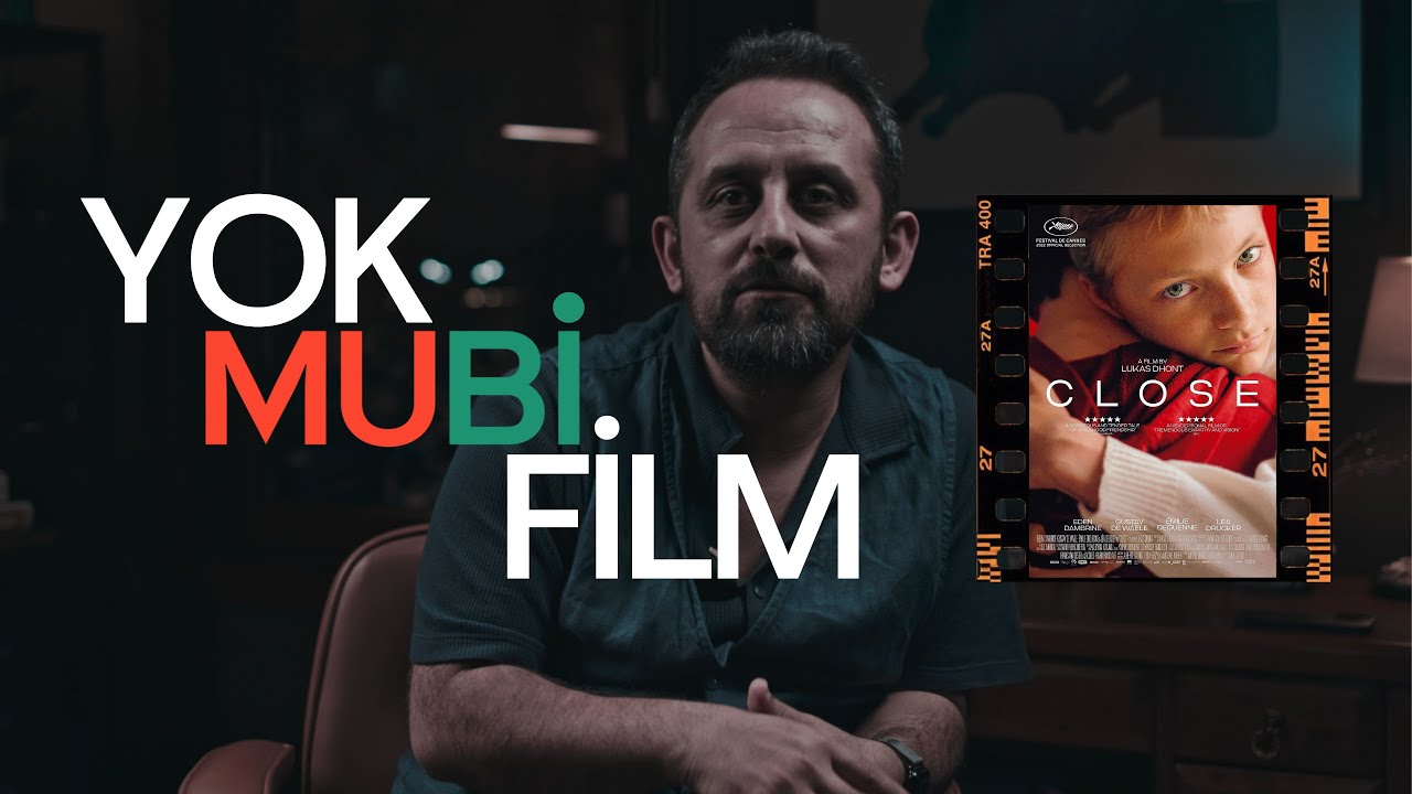 YOK MU Bİ FİLM? - 2 - Close - Yönetmen: Lucas Dhont