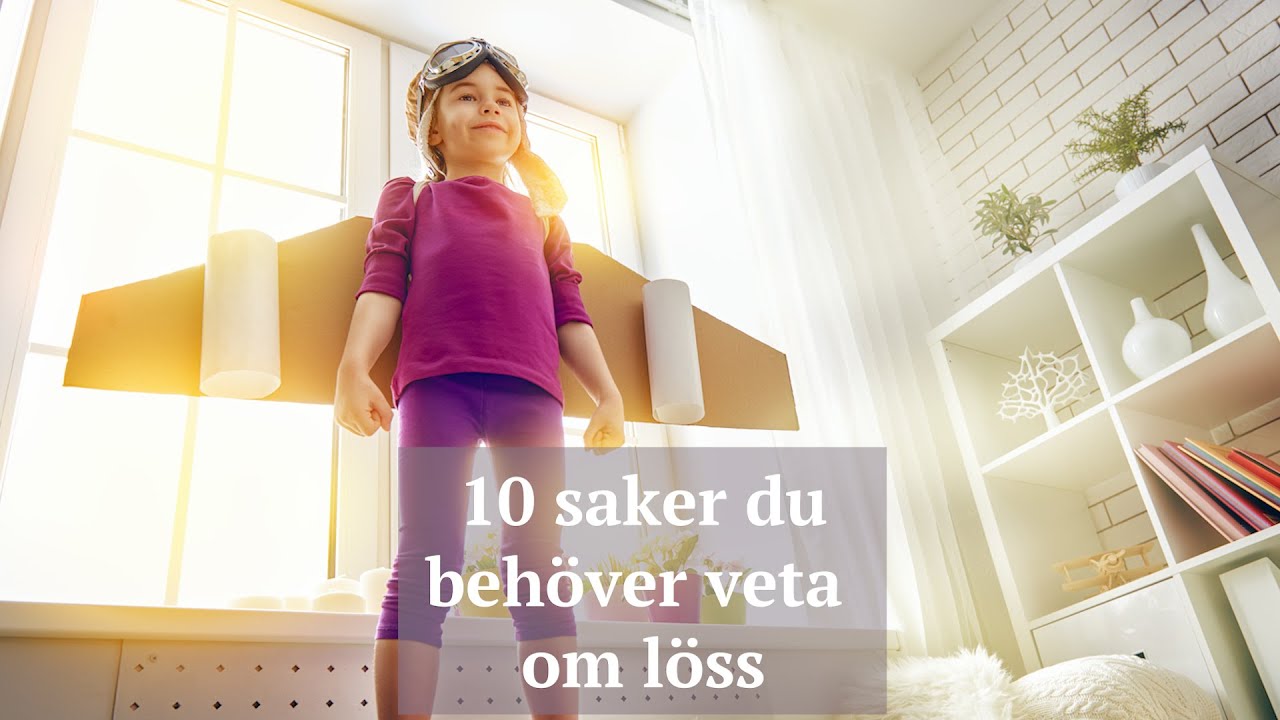 10 saker du beh&ouml;ver veta om l&ouml;ss