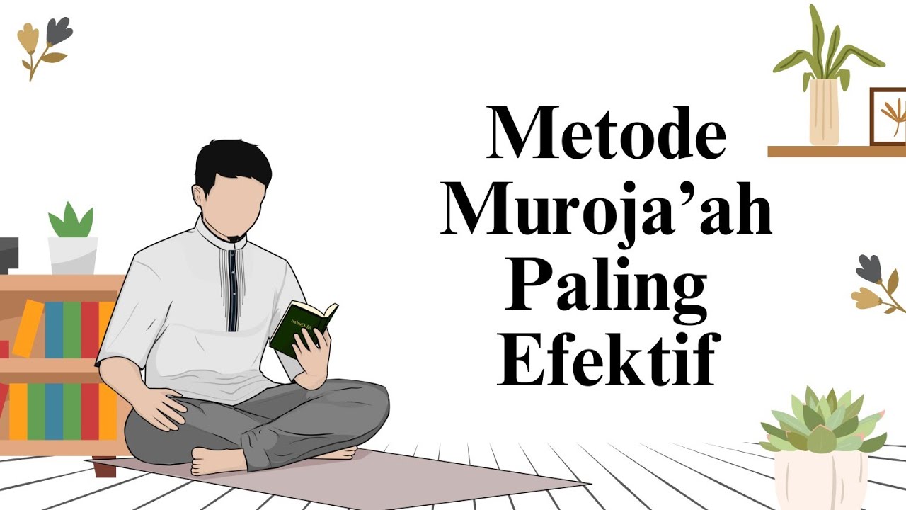 4. Metode Murojaah Paling Efektif - Metode Assakinah 1 Menit 1 Baris