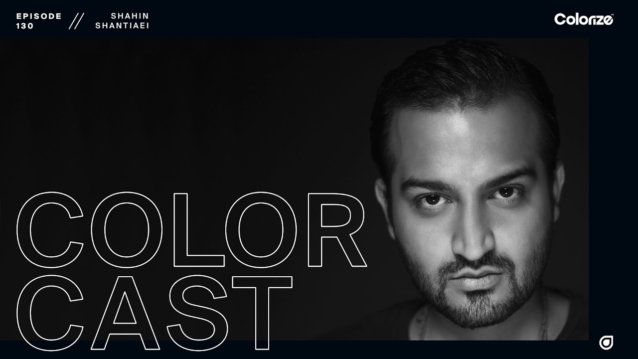 Colorcast 130 with Shahin Shantiaei