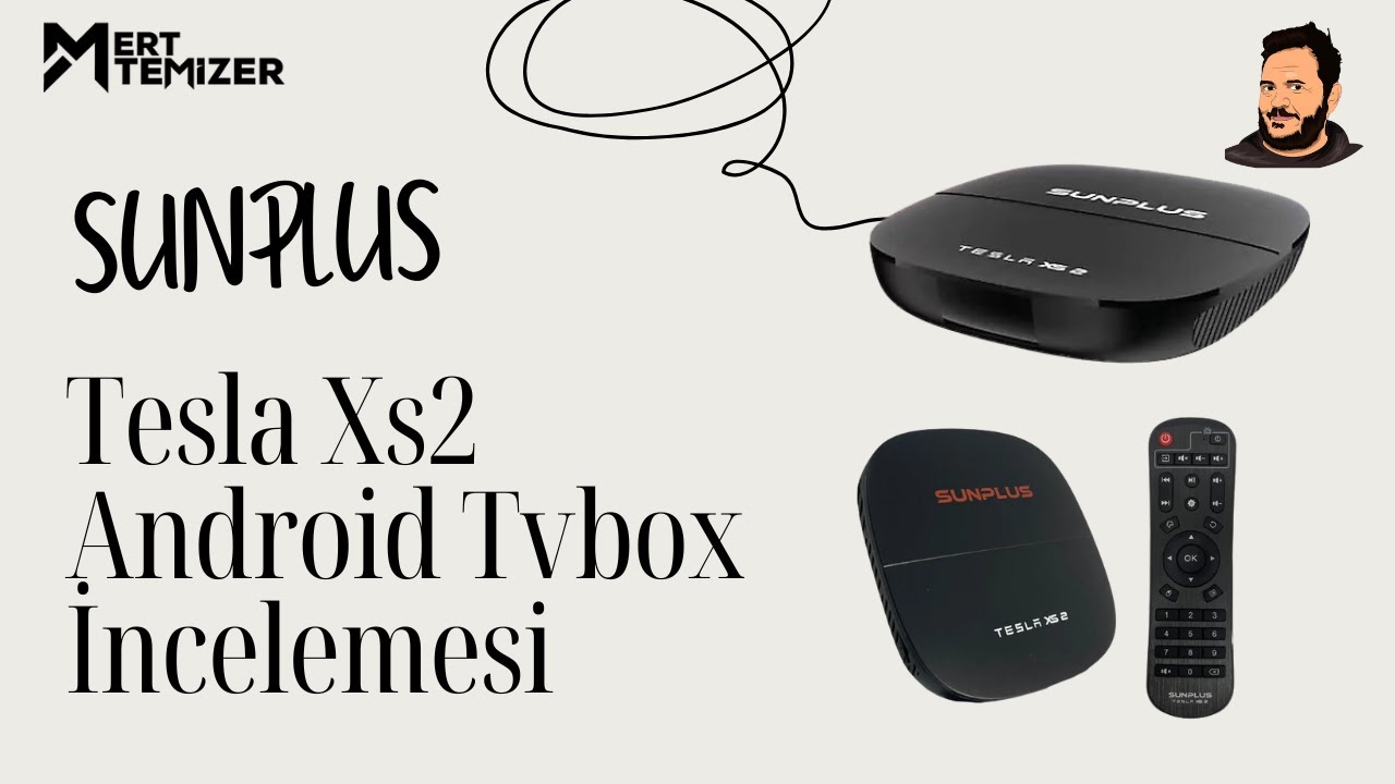 Sunplus Tesla Xs2 Android Tv Box İncelemesi