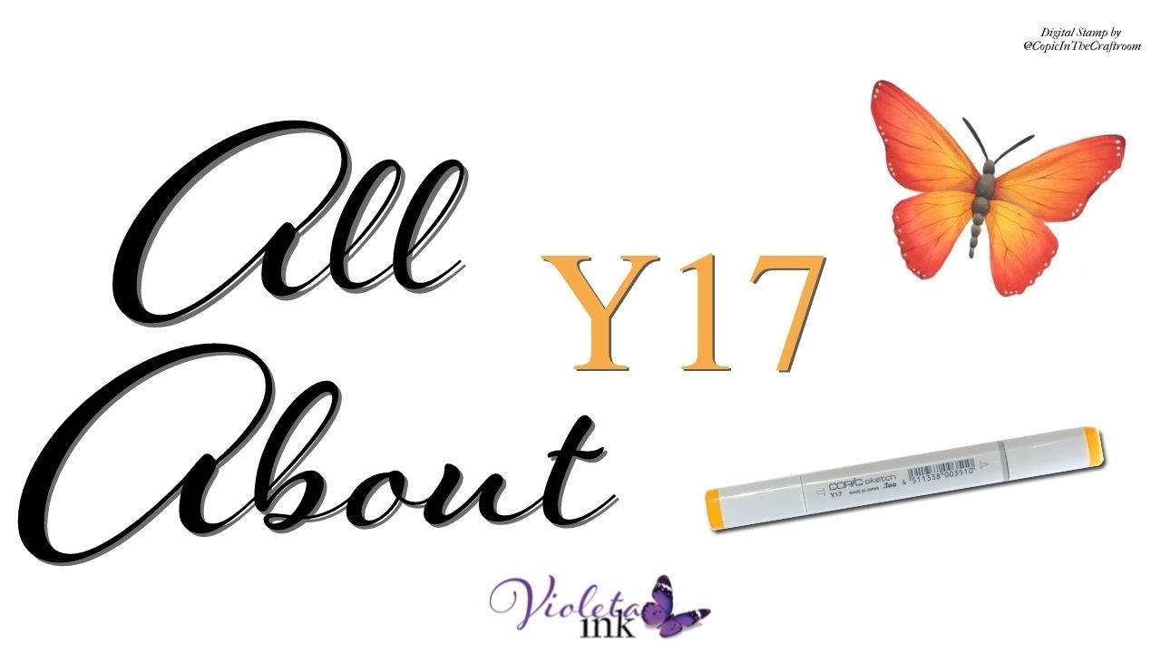 All About Copic Marker Y17  | Violeta-Ink.com