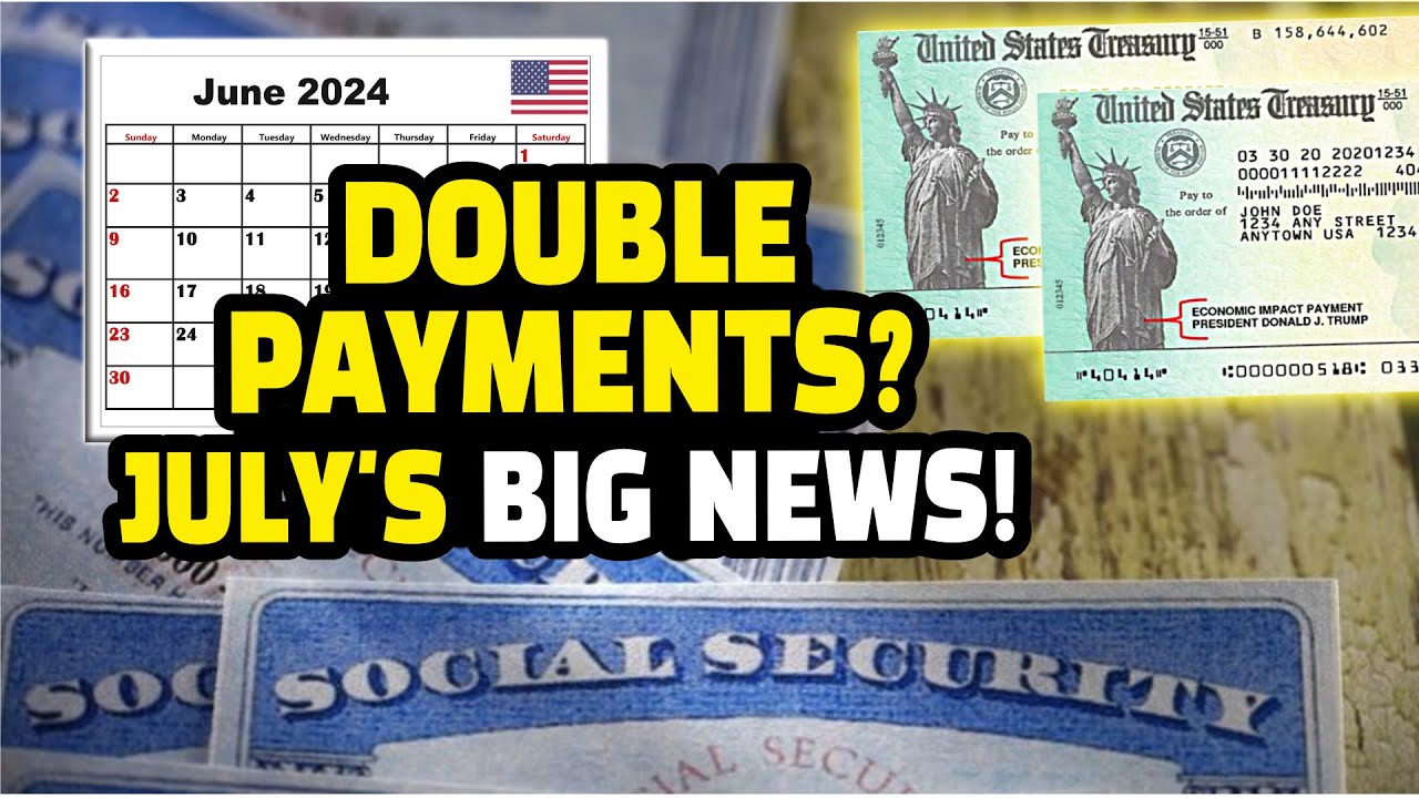 July 2024 Social Security Double Payments: When? Are You Eligible?
