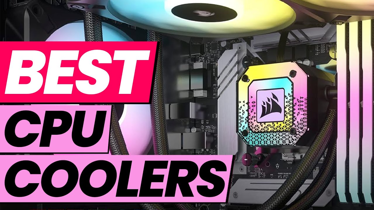 Best CPU Coolers for 2025 &ndash; Keep Your PC Cool & Quiet!