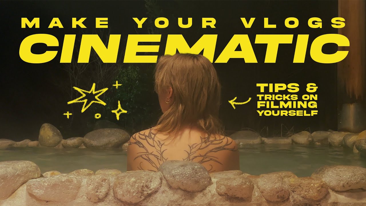 how to film yourself & make your vlogs cinematic