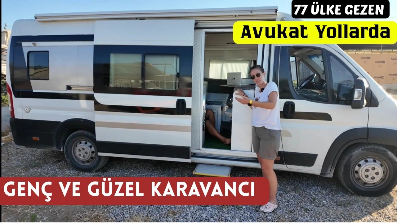 AVUKAT KADIN KARAVANCI YOLLARDA. ''77 &Uuml;LKE GEZDİM SADECE T&Uuml;RKİYE'DE DENK GELDİM''
