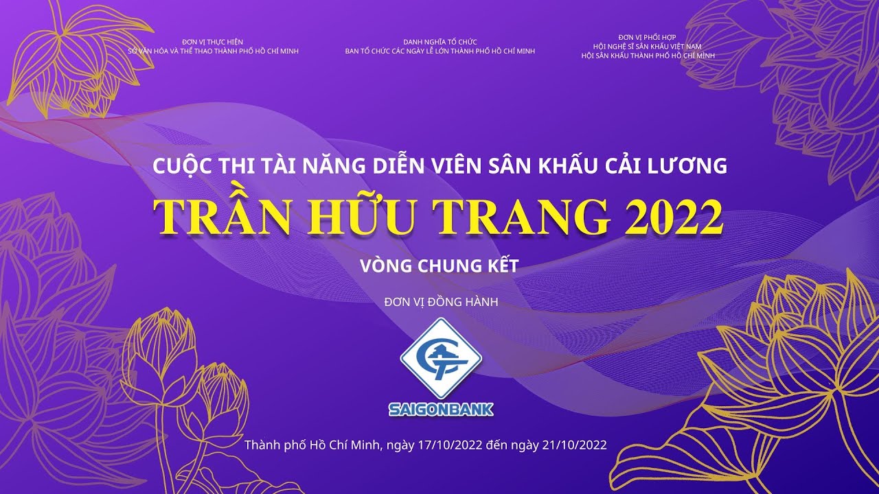 CHUNG KẾT CUỘC THI TÀI NĂNG DIỄN VIÊN SÂN KHẤU CẢI LƯƠNG TRẦN HỮU TRANG 2022 | 20/10/2022