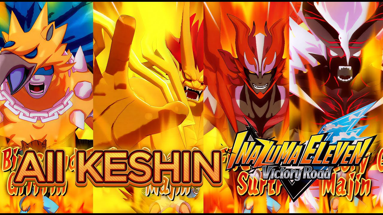 All Fighting spirits/Keshin in Inazuma eleven Victory Road (Go 1, GOCS and victory road) - 4K