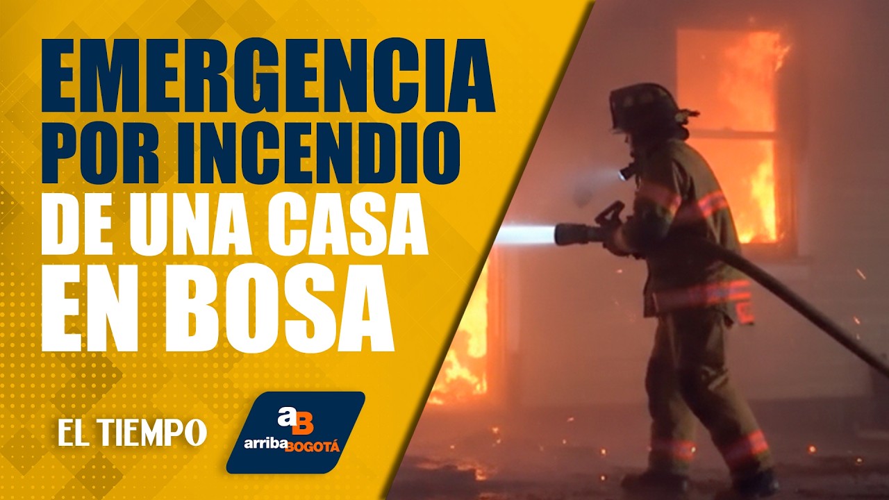 #ArribaBogotá 12 de marzo: Bomberos atendieron incendio en vivienda de Bosa