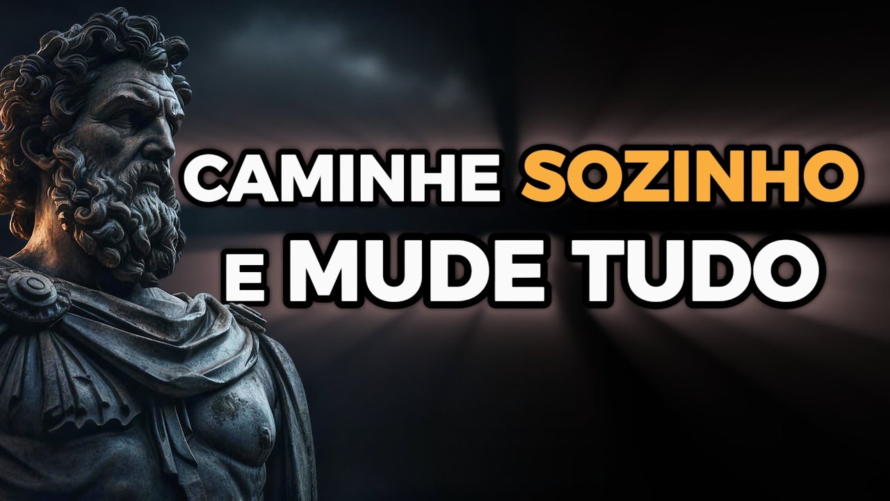 QUANDO VOCÊ APRENDE A CAMINHAR SOZINHO, TUDO MUDA | 5 Lições Estóicas - ESTOICISMO