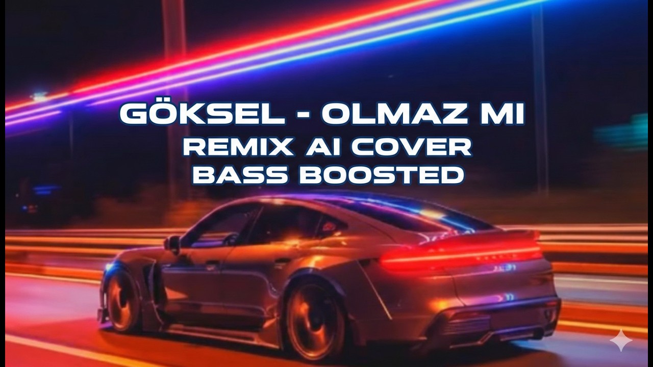 G&Ouml;KSEL OLMAZ MI - REMIX AI COVER - BASS BOOSTED