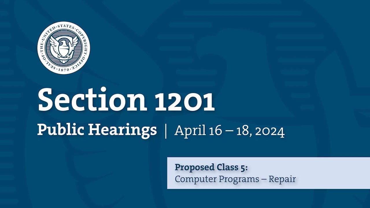 Ninth Triennial Section 1201 Public Hearings - Proposed Class 5 - April 16, 2024 (Part 2)