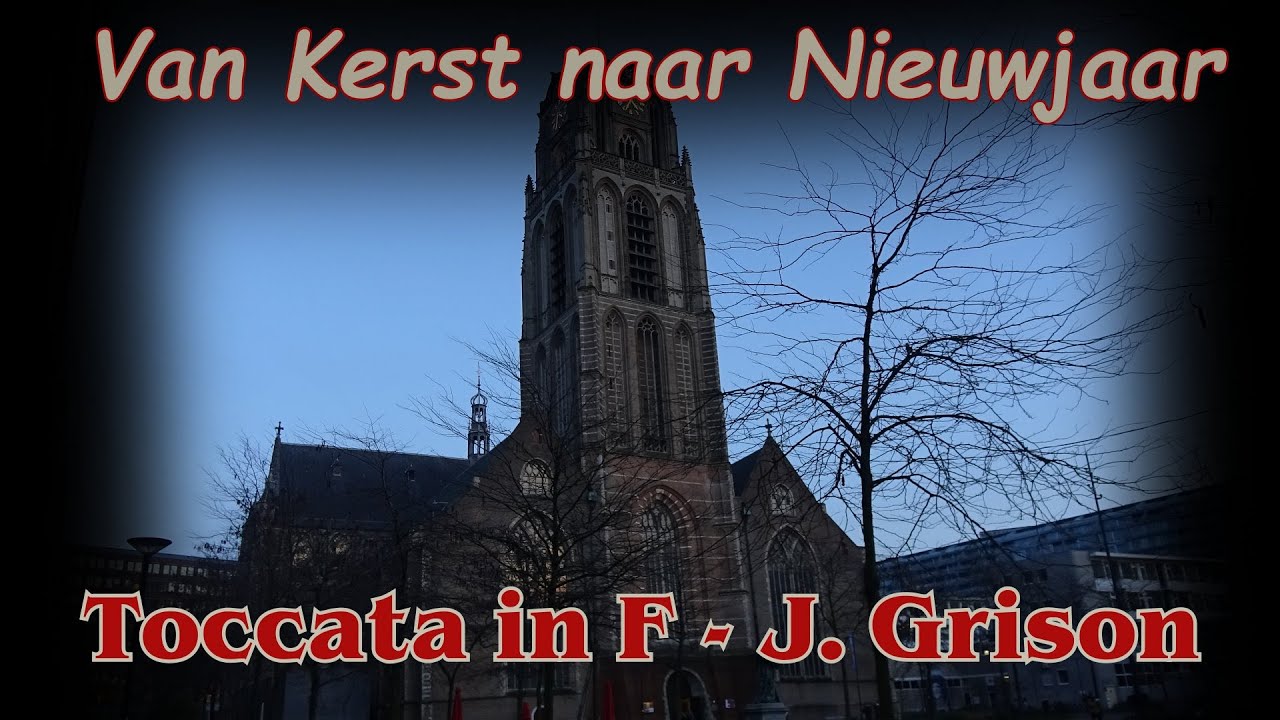 Jules Grison - Toccata in F - Gert van Hoef - St. Laurenskerk Rotterdam
