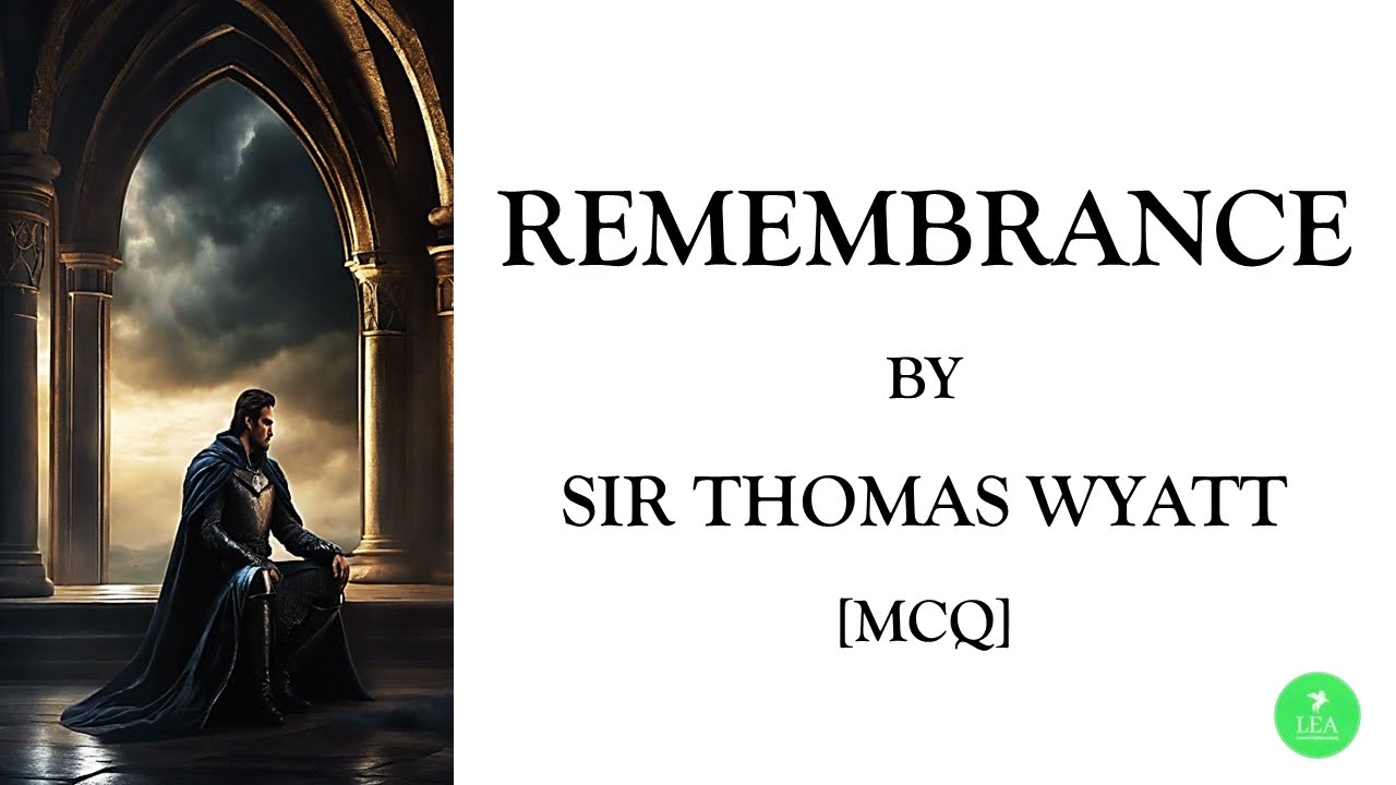 REMEMBRANCE BY SIR THOMAS WYATT (MCQ) | THEY FLEE FROM ME | #pgtrb #ugtrb #ugcnet #set #remembrance