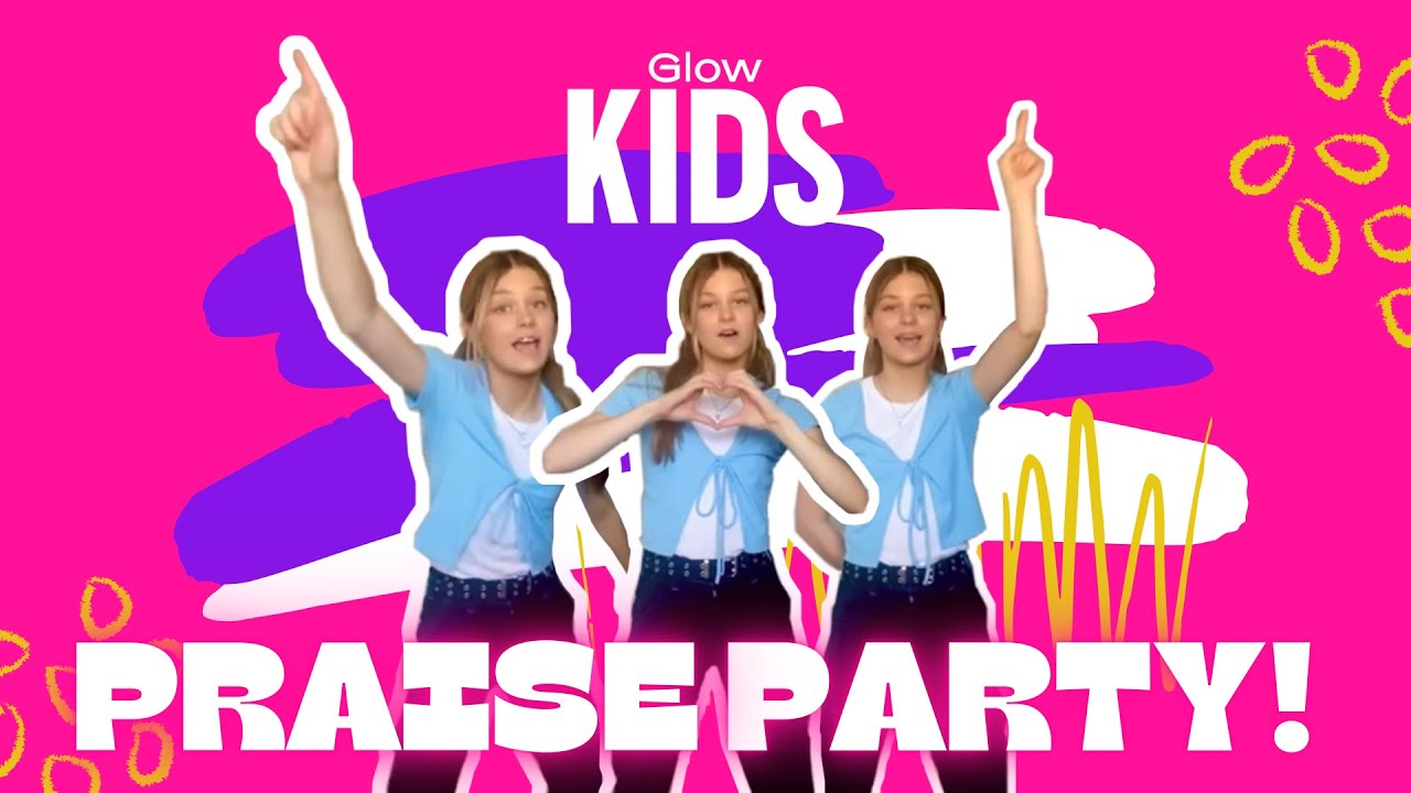 Glow Kids TV | Praise Party!