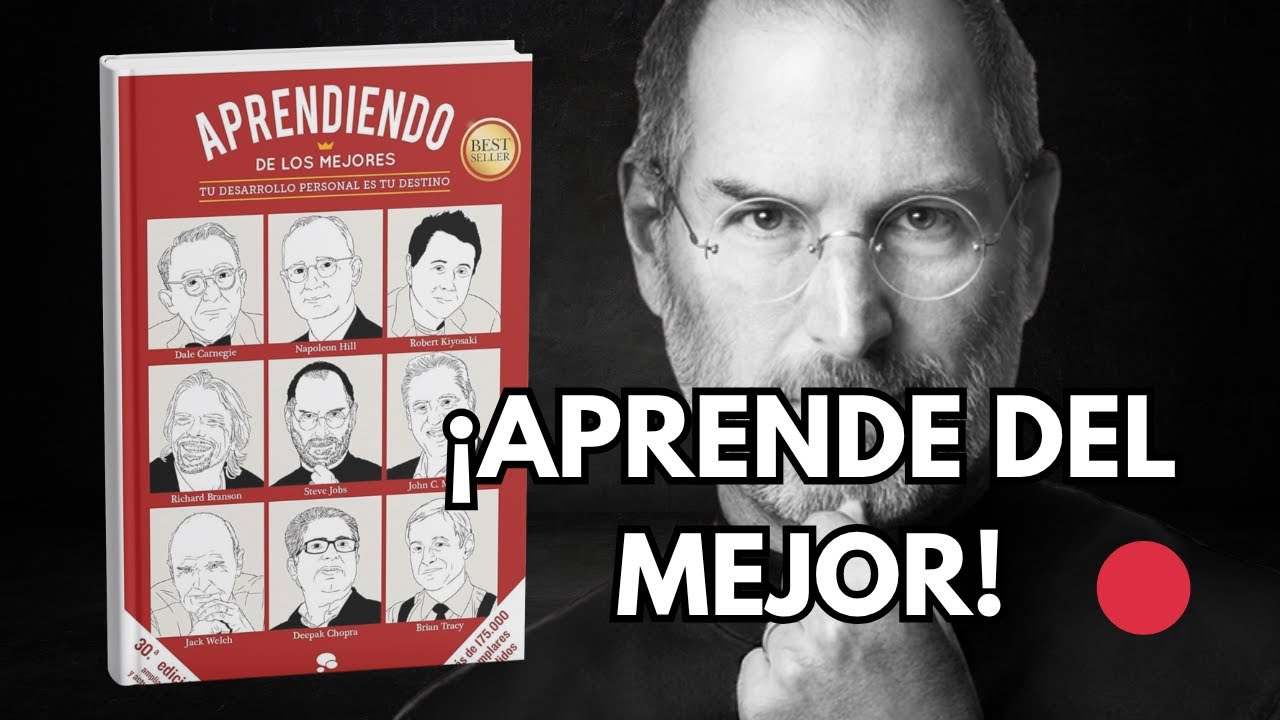Aprendiendo de los Mejores [AUDIOLIBRO COMPLETO] - Las 10 Lecciones del Éxito que Cambiarán tu Vida