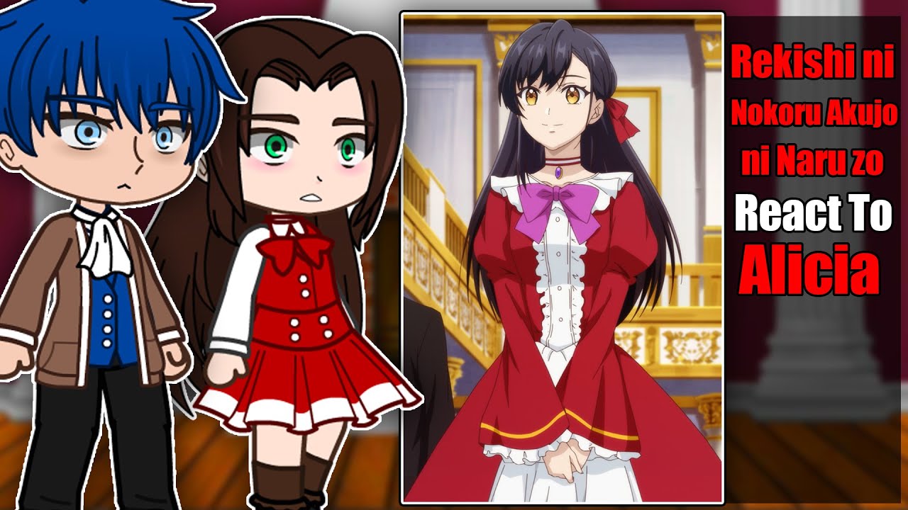 Rekishi ni Nokoru Akujo ni Naru React To Alicia | Gacha React