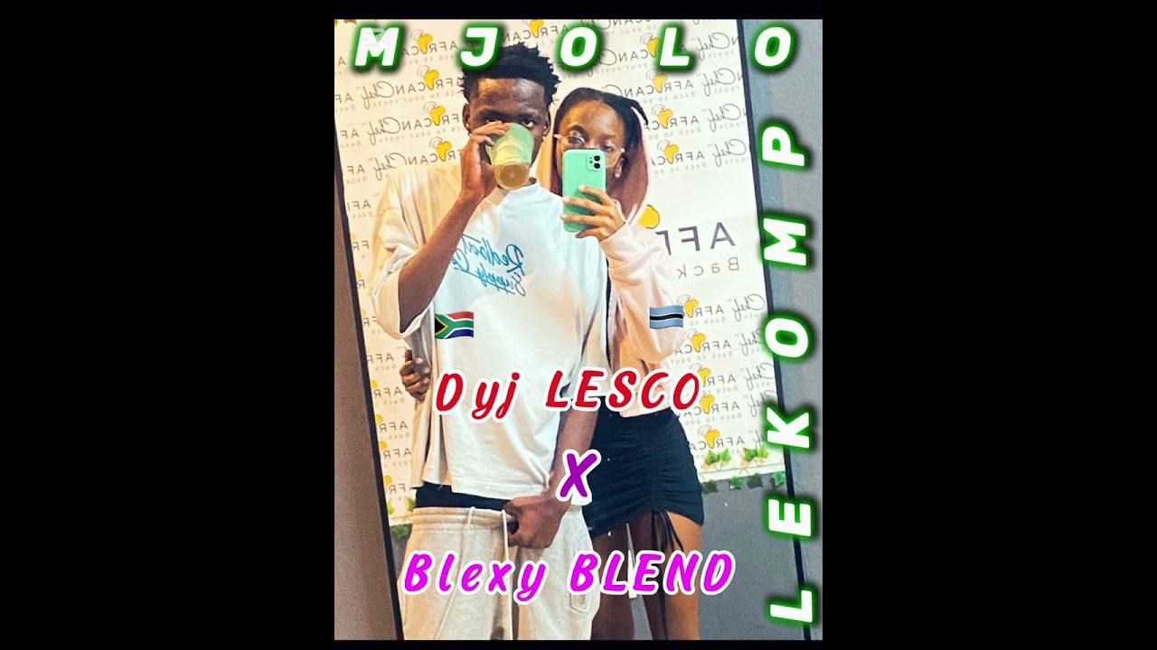 Blexy Blend X Dyj Lesco - MJOLO WA RONA (LEKOMPO HIT) (unreleased) OFFICIAL AUDIO