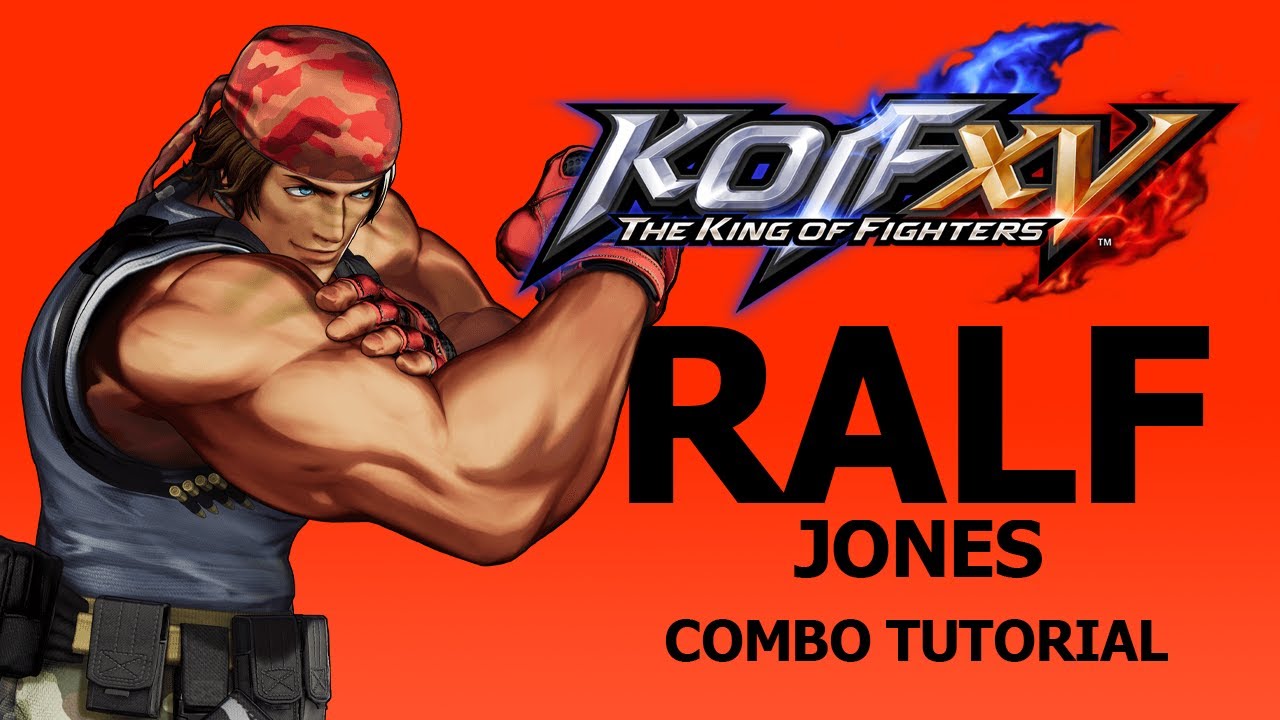 KOF XV【RALF】COMBO TUTORIAL