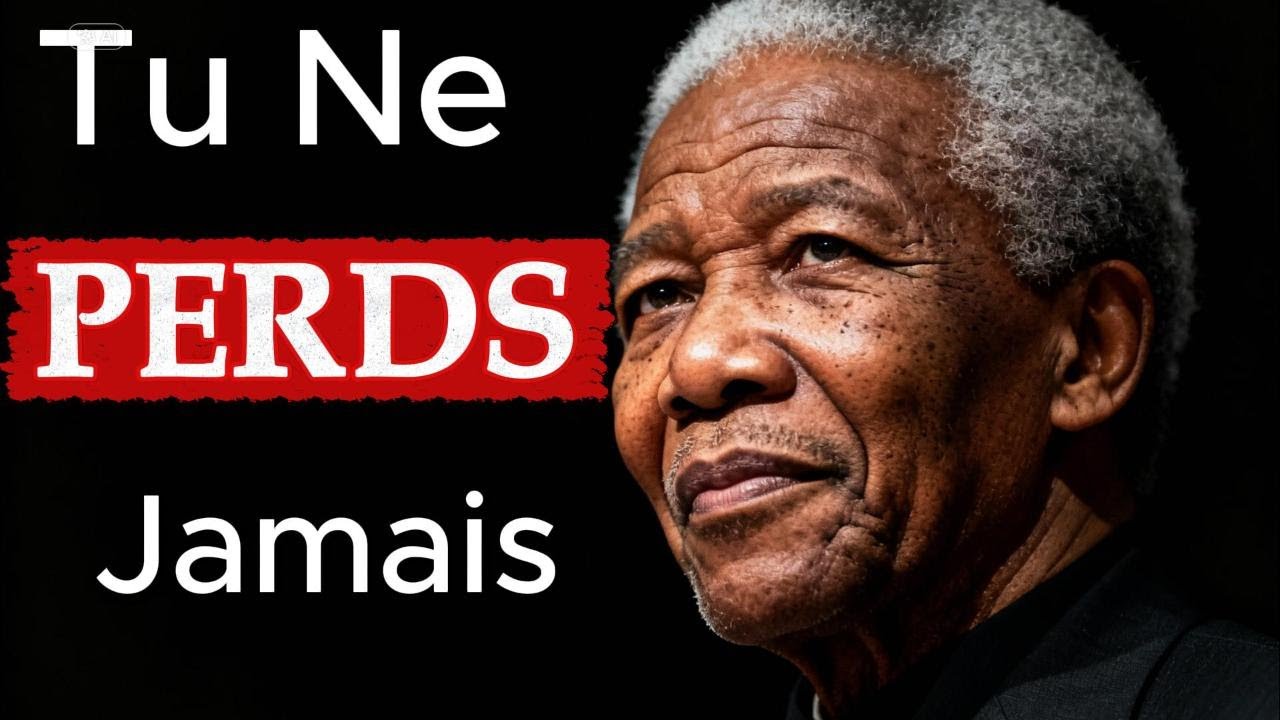 La Phrase de Mandela Qui Détruit La Peur d’Échouer