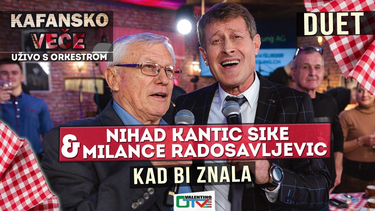 NIHAD KANTIC SIKE I MILANCE RADOSAVLJEVIC - KAD BI ZNALA | 2021 | UZIVO | OTV VALENTINO