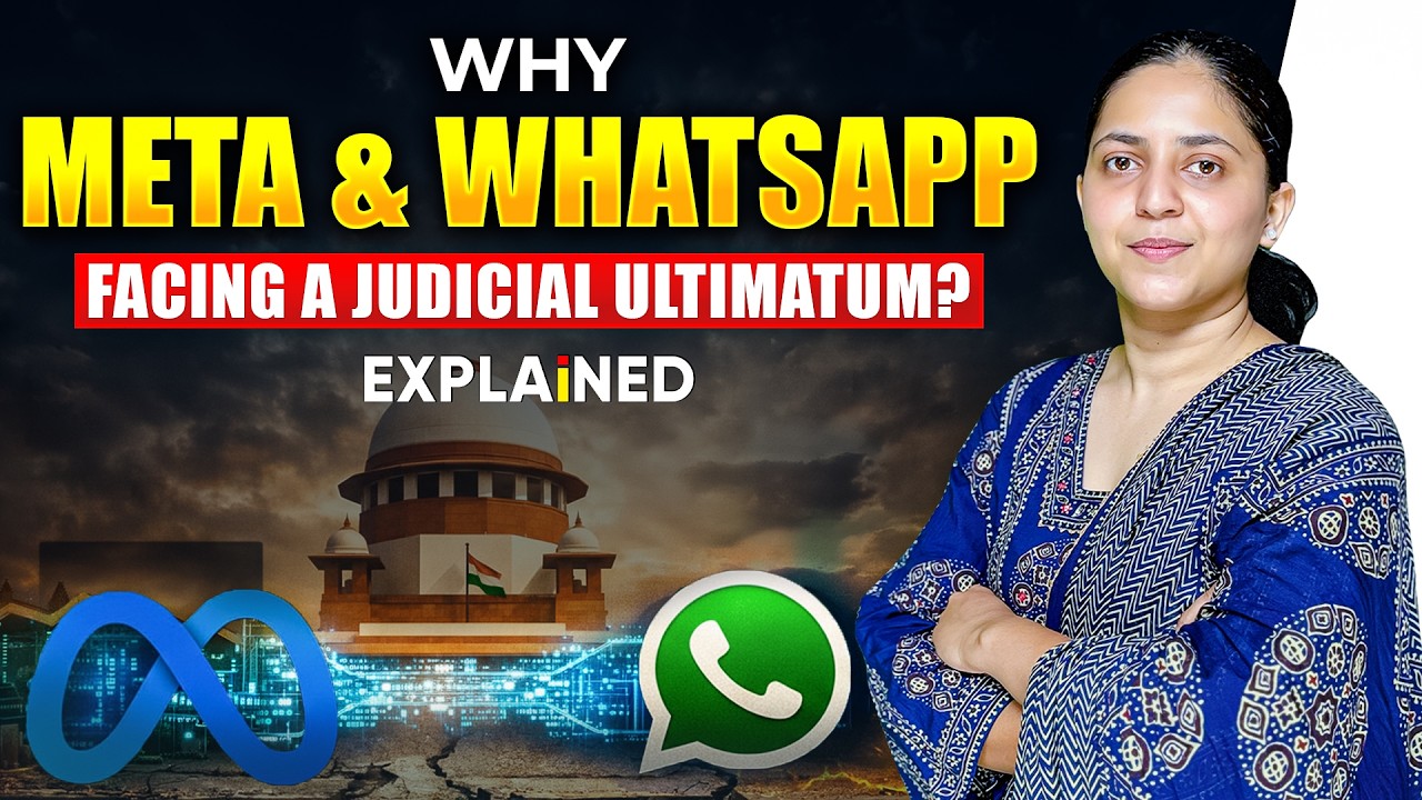 Why Courts are Questioning Meta and WhatsApp - Explained | UPSC Current Affairs 2026