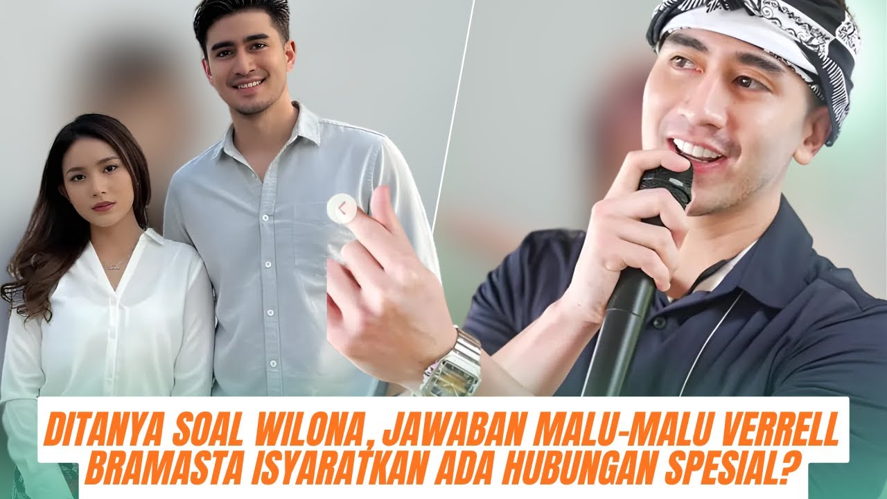 Ditanya Soal Wilona, Jawaban Malu Malu Verrell Bramasta Isyaratkan Ada Hubungan Spesial