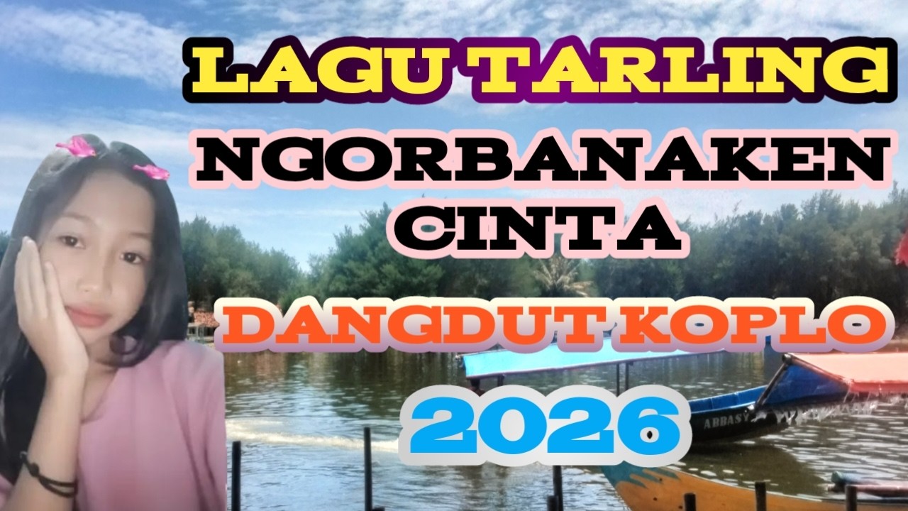 LAGU TARLING NGORBANAKEN CINTA DANGDUT KOPLO