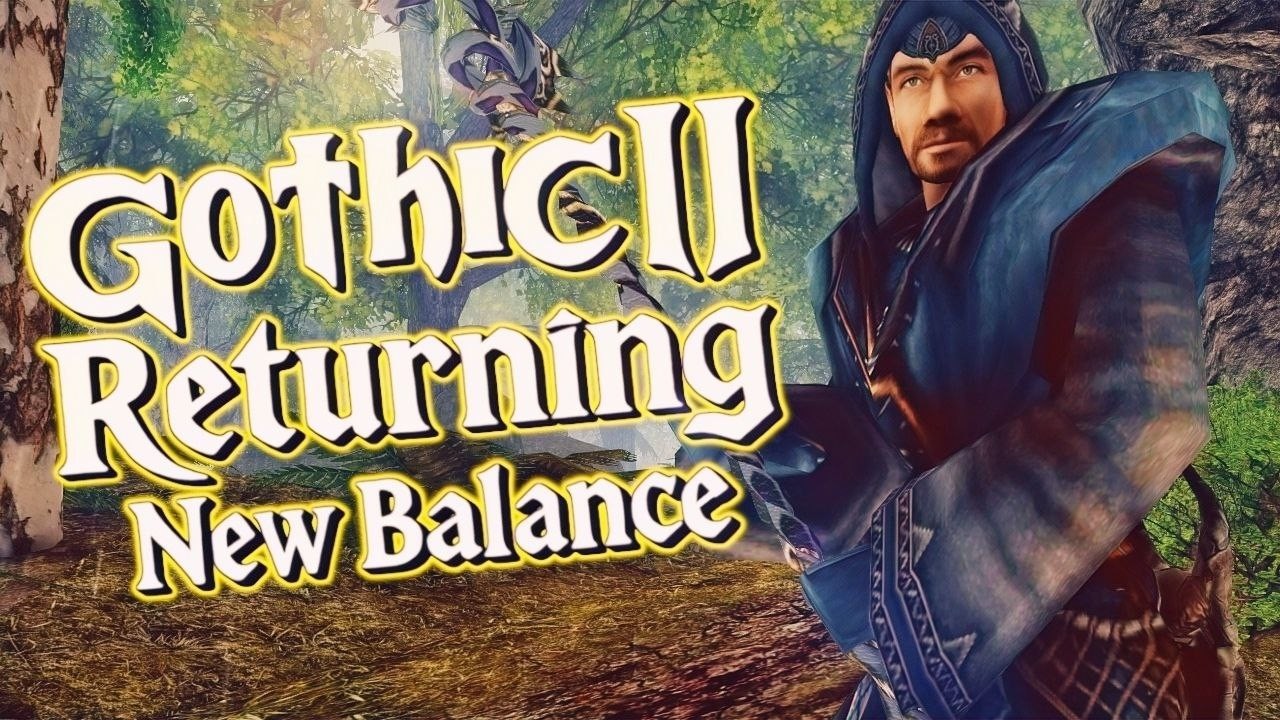 15 │ Gothic II: Returning - New Balance (Gothic II Mod) │ Ein Mann der vielen Abenteuer