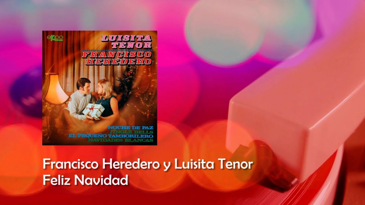 Francisco Heredero y Luisita Tenor - Feliz Navidad (EP Completo)
