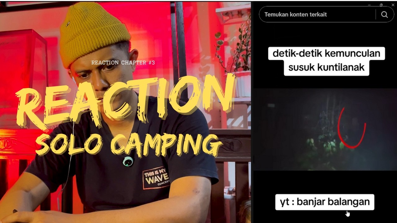 NGAPAIN SIH LU PADA CAMPING SENDIRIAN.??
