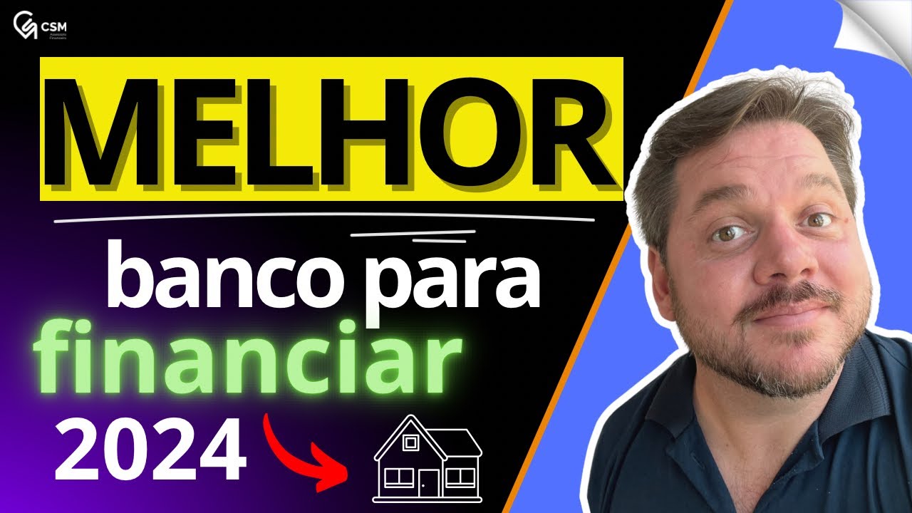 Descubra o Melhor  Banco para Financiamento Imobiliário