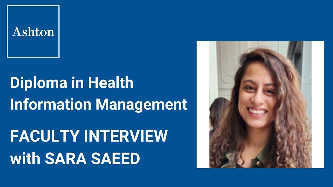 Faculty Interview with Sara Saeed | Health Information Management | Ashton College
