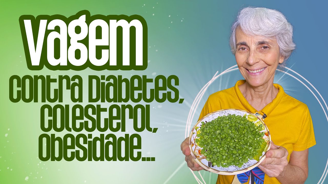 Vagem: rem&eacute;dio contra diabetes, colesterol, obesidade&hellip;