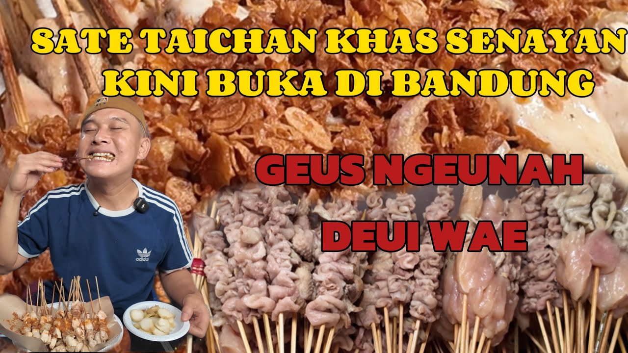 SATE TAICHAN HANDUL ,SAMBEL GALAK ,KHAS SENAYAN  PERTAMA ADA DI BANDUNG 