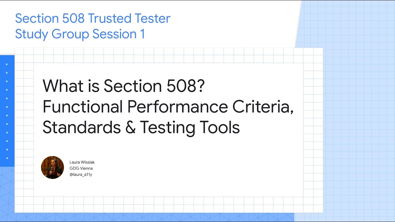 Trusted Tester GDG Study Group Session 1: What is Section 508?