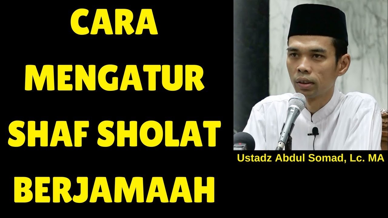 Cara mengatur shaf sholat berjamaah ! - Ustadz Abdul Somad Lc. MA