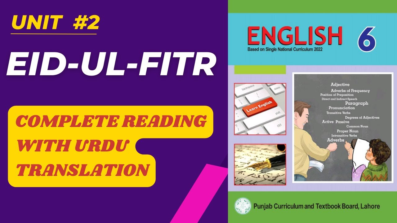 Complete Urdu Translation unit 2 || Eid-ul-Fitr || Class 6 new English book 2023 PTBB | SNC 2022